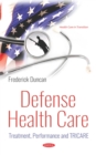 Image for Defense Health Care: Treatment, Performance and TRICARE
