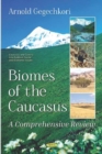 Image for Biomes of the Caucasus : A Comprehensive Review