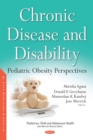 Image for Chronic Disease and Disability: Pediatric Obesity Perspectives
