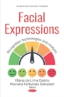 Image for Facial Expressions : Recognition Technologies and Analysis