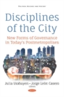 Image for Disciplines of the City : New Forms of Governance in Todays Postmetropolises