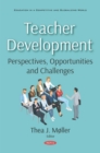 Image for Teacher development: perspectives, opportunities and challenges