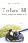Image for The Farm Bill: Review, Background, and the WTO