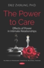 Image for The power to care: effects of power in intimate relationships