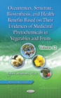 Image for Occurrences, Structure, Biosynthesis, and Health Benefits Based on Their Evidences of Medicinal Phytochemicals in Vegetables and Fruits : Volume 12