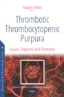 Image for Thrombotic Thrombocytopenic Purpura: Causes, Diagnosis and Treatment