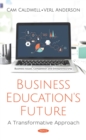 Image for Business education&#39;s future: a transformative approach