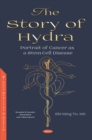 Image for The Story of Hydra: Portrait of Cancer as a Stem-Cell Disease