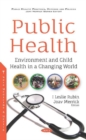 Image for Public Health : Environment and Child Health in a Changing World