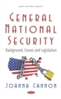 Image for General National Security: Background, Issues and Legislation