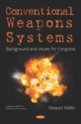 Image for Conventional Weapons Systems : Background and Issues for Congress