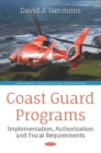 Image for Coast guard programs  : implementation, authorization and fiscal requirements