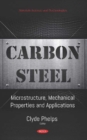 Image for Carbon Steel : Microstructure, Mechanical Properties and Applications