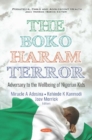 Image for The Boko Haram Terror : Adversary to the Wellbeing of Nigerian Kids