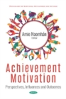 Image for Achievement Motivation : Perspectives, Influences and Outcomes