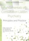 Image for Fundamentals of Consultation Liaison Psychiatry: Principles and Practice