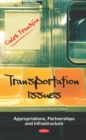 Image for Transportation Issues: Appropriations, Partnerships and Infrastructure