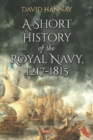 Image for A Short History of the Royal Navy, 1217-1815 : Volume 2