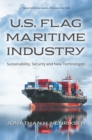 Image for U.s. Flag Maritime Industry: Sustainability, Security and New Technologies