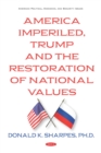 Image for America Imperiled, Trump and the Restoration of National Values