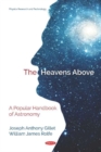 Image for The Heavens Above : A Popular Handbook of Astronomy