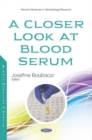Image for A Closer Look at Blood Serum