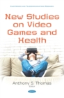 Image for New Studies On Video Games and Health