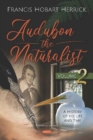Image for Audubon the Naturalist : A History of his Life and Time -- Volume II