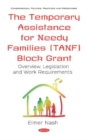 Image for The Temporary Assistance for Needy Families (TANF) block grant  : overview, legislation and work requirements