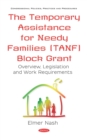 Image for The Temporary Assistance for Needy Families (Tanf) Block Grant: Overview, Legislation and Work Requirements