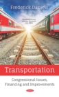 Image for Transportation: Congressional Issues, Financing and Improvements