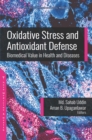 Image for Oxidative Stress and Antioxidant Defense: Biomedical Value in Health and Diseases