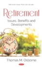 Image for Retirement : Issues, Benefits and Developments