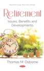 Image for Retirement: Issues, Benefits and Developments