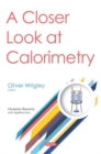 Image for A Closer Look at Calorimetry