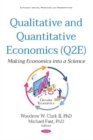 Image for Qualitative and Quantitative Economics (Q2E) : Making Economics into a Science