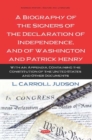Image for A Biography of the Signers of the Declaration of Independence, and of Washington and Patrick Henry