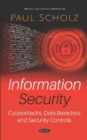 Image for Information Security : Cyberattacks, Data Breaches and Security Controls