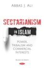 Image for Sectarianism in Islam:: power, tribalism and commercial interests