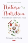 Image for Nature and Nutrition : A New Era of Therapeutic Herbs