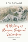 Image for A History of Roman Classical Literature