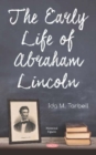 Image for The Early Life of Abraham Lincoln