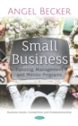 Image for Small Business: Funding, Management and Mentor Programs