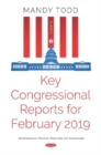 Image for Key Congressional Reports for February 2019 -- Part III