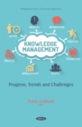 Image for Knowledge Management: Progress, Trends and Challenges