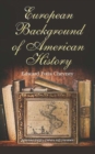 Image for European Background of American History