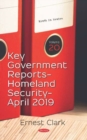 Image for Key Government Reports : Volume 20: Homeland Security -- April 2019