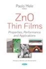 Image for ZnO Thin Films : Properties, Performance and Applications