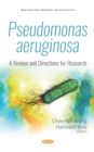 Image for Pseudomonas aeruginosa: A Review and Directions for Research