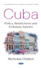 Image for Cuba: Policy, Restrictions and Embassy Injuries
